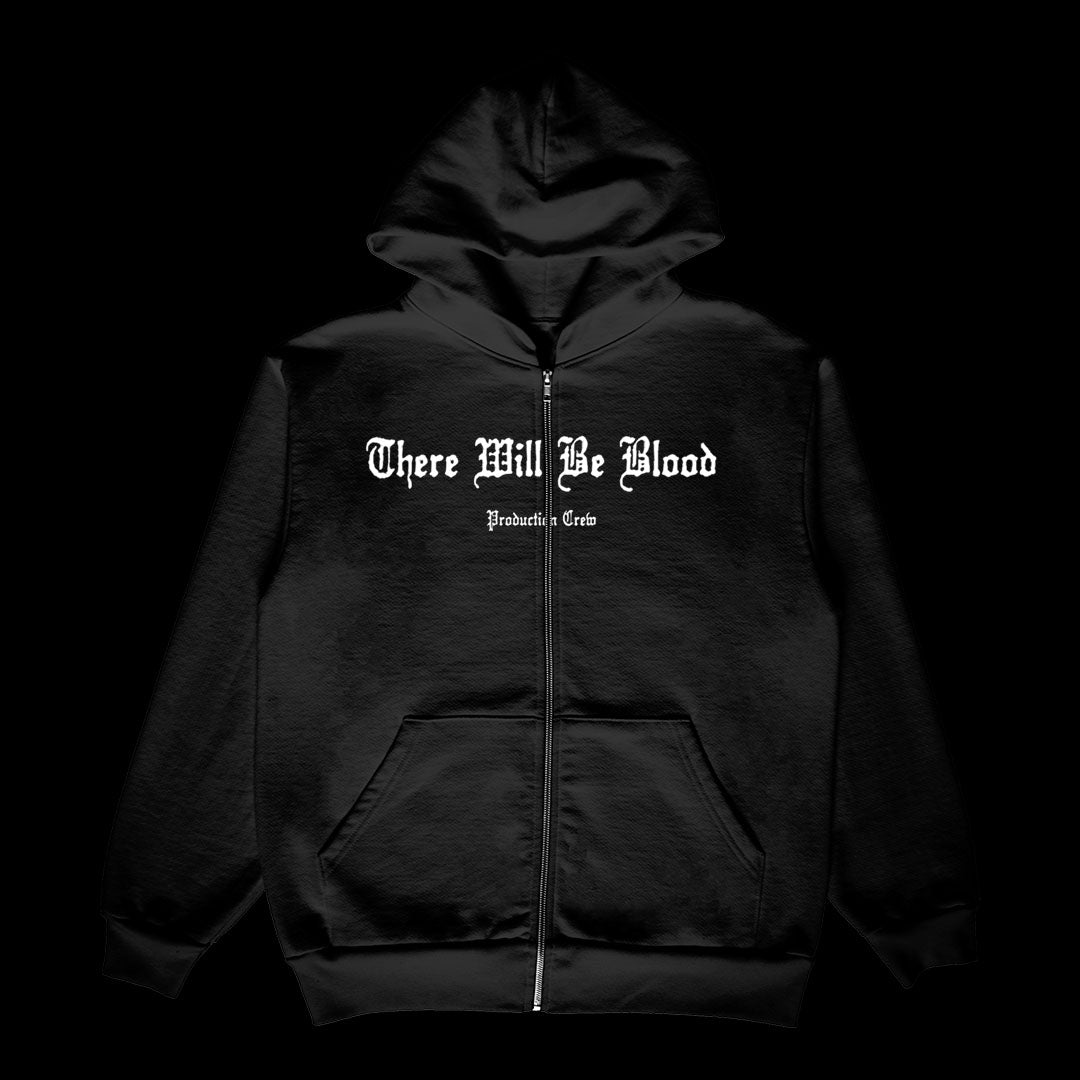 The “There Will Be Blood" Zip Up Hoodie